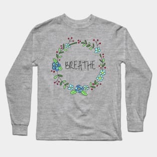 Breathe Flower Wreath Long Sleeve T-Shirt